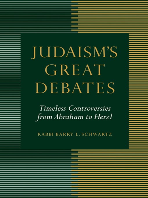 Title details for Judaism's Great Debates by Barry L. Schwartz - Available